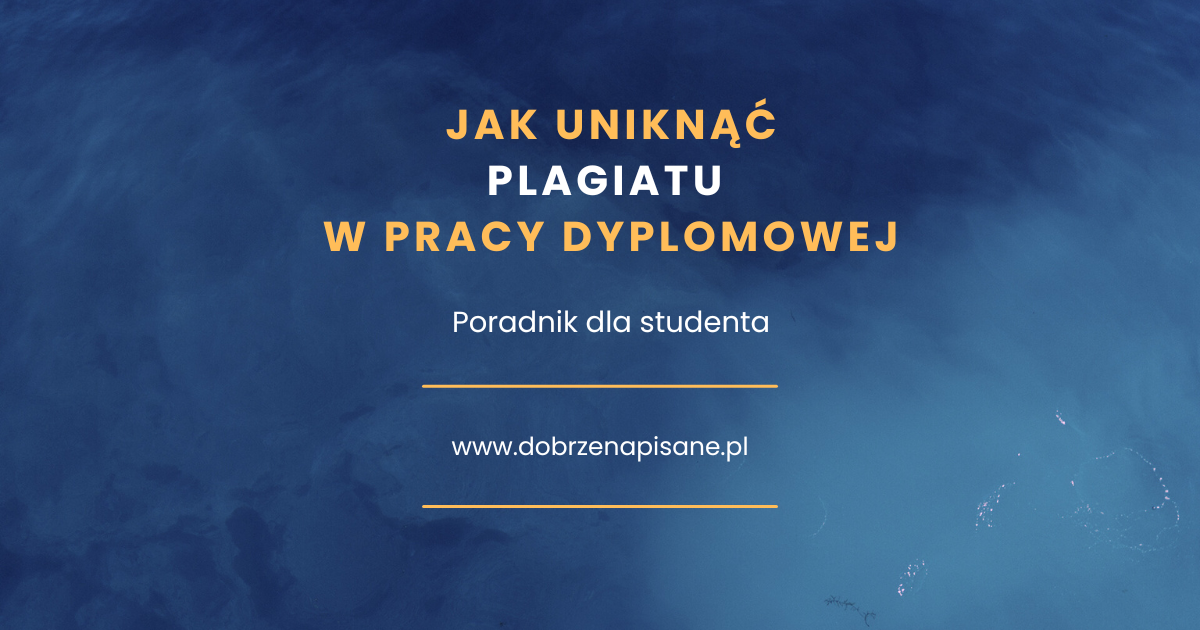 Jak uniknąć plagiatu w pracy dyplomowej